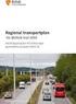 Notat. Bymiljøavtaler i NTP. Et godt virkemiddel for bedre kollektivtrafikk og miljø? Bård Norheim 52 / 2013