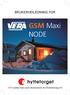Brukerveiledning for. GSM Maxi NODE. NB! Gjelder kun med abonnement fra Hyttestyring AS.