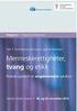 Bruk av tvangsmidler i psykisk helsevern i 2001, 2003 og Hva kan forklare institusjons- og avdelingsforskjeller?