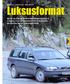 Audi A6 2.4 Saab t Volvo V70 2.0T. Luksusformat