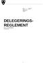 Dato: Arkiv - arkivsak: 16/164 Vår ref: Direkte telefon: E-post: DELEGERINGS- REGLEMENT DEL 1: Om delegering Pr