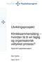 Utviklingsprosjekt: Klinikksammenslåing hvordan få til en faglig og organisatorisk vellykket prosess? Nasjonalt topplederprogram.