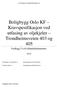 Boligbygg Oslo KF Kravspesifikasjon ved utfasing av oljekjeler Trondheimsveien 403 og 405 Vedlegg 5 a til tilbudsdokumenter.