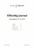 Offentlig journal. Journaldato HELSE ø SØR-ØST. Journalenhet: Alle. Avdeling: Alle. Inngående dokumenter: Ja. Utgående dokumenter: Ja