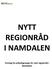 NYTT REGIONRÅD I NAMDALEN. Forslag fra arbeidsgruppa for nytt regionråd i Namdalen