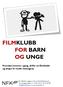 FILMKLUBB FOR BARN OG UNGE