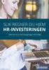 SLIK REGNER DU HJEM HR-INVESTERINGEN