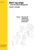 Barn og unge. med innvandrerbakgrunn Aktuell statistikk. Utdanning Kriminalitet Barnevern. Mars 2000