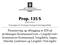 Prop. 135 S. ( ) Proposisjon til Stortinget (forslag til stortingsvedtak)