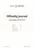 Offentlig journal. Journaldato HELSE SØR-ØST. Journalenhet: Alle. Avdeling: Alle. Inngående dokumenter: Ja. Utgående dokumenter: Ja