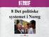 8 Det politiske systemet i Noreg