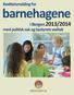 Kvalitetsmelding for. barnehagene. i Bergen 2013/2014 med politisk sak og bystyrets vedtak