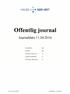 Offentlig journal. Journaldato HELSE SØR-ØST. Journalenhet: Alle. Avdeling: Alle. Inngående dokumenter: Utgående dokumenter: