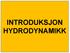 INTRODUKSJON HYDRODYNAMIKK