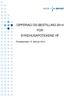 OPPDRAG OG BESTILLING 2014 FOR SYKEHUSAPOTEKENE HF. Foretaksmøte 13. februar 2014