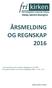 ÅRSMELDING OG REGNSKAP 2016