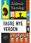 Aldous Huxley Fagre nye verden. Oversatt av Bjørn Alex Herrman