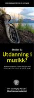 HUSK SØKNADSFRISTEN 15. DESEMBER. Ønsker du. Utdanning i musikk?