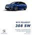 NYE PEUGEOT 308 SW. STANDARD- OG EKSTRAUTSTYR TEKNISKE SPESIFIKASJONER Juli 2017