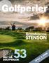 Golfperler. STENSON guldåret med sølvkant STOR GUIDE: Brandvarme HELT RÅ GOLFPERLER! SPILL & VINN. Din beste golfguide!
