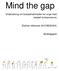Mind the gap. Sluttrapport. Undersøking om bustadmarknaden for unge med nedsett funksjonsevne. (Dykkar referanse 2012/BQ2H34)