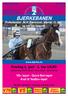 BJERKEBANEN. Folkehesten,M.H. Fantomet, starter i 5. løp og blir vår favoritt.  Onsdag 1. juni - 1. løp 18.30