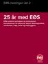 25 år med EØS EØS-avtalens prinsipper og institusjoner. Konsekvenser for økonomi, fiskeri, distriktspolitikk, samferdsel, miljø, helse og mattrygghet.