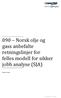 090 Norsk olje og gass anbefalte retningslinjer for felles modell for sikker jobb analyse (SJA)