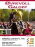 TORSDAG 21. JUNI 2012 KL Velkommen til Øvrevoll! Norsk 1000 Guineas Norsk Jockeyklubs Jubileumsløp (L) Første løp kl V5A: 3. 7.