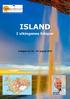 ISLAND. I vikingenes fotspor. 6-dagers tur august Reiseleder Arve Mork