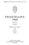 NORGES OFFISIELLE STATISTIKK XII 157 FOLKETELLING 1960 HEFTE VI BOLIGER POPULATION CENSUS. Volume VI. Housing CENTRAL BUREAU OF STATISTICS OF NORWAY