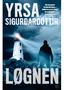 YRSA SIGURÐARDÓTTIR. Tidligere utgitt på Kagge Forlag Jeg vet hvem du er, 2012 Dødsskipet, 2013 De uønskede, 2014