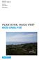 PLAN 0398, HAGA VEST ROS-ANALYSE