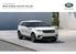 Your Personalised Land Rover. NEW RANGE ROVER VELAR RANGE ROVER VELAR R-DYNAMIC HSE D300 3,0 liter V6 300 hk Twin Turbo diesel