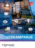 LYSKAMPANJE. Ludo LED. Enøk LED E27 sensorarmatur! Bestselgeren Junistar Gyro 8W LED. Nyhet: 10W LED E27 lyskilde. Prisvinneren Jupiter TEK LED