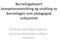 Barnehagebasert kompetanseutvikling og utvikling av barnehagen som pedagogisk virksomhet