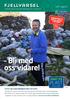 Bli med oss vidare! fjellvarsel. fjellvarsel PLAST. rein vekst PANT PÅ NYHET FJELLVAR INNFØRER PANT PÅ PLAST INNHENTING AV FARLEG AVFALL I OKTOBER