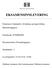 EKSAMENSINNLEVERING. Emnenavn: Sjukepleie, forskning og fagutvikling - Bacheloroppgave. Emnekode: SYKHB3001. Eksamensform: Prosjektoppgave