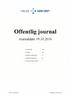 Offentlig journal. Journaldato SØR-ØST HELSE. Journalenhet: Alle. Avdeling: Alle. Inngående dokumenter: Ja. Utgående dokumenter: Ja