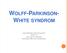 WOLFF-PARKINSON- WHITE SYNDROM UNDERVISNING HJERTESEKSJONEN LIS-LEGE FILIP GORSKI SYKEHUSET ØSTFOLD FREDRIKSTAD