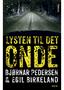 Bjørnar Pedersen & Egil Birkeland LYSTEN TIL DET ONDE