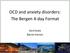 OCD and anxiety disorders: The Bergen 4-day Format. Gerd Kvale Bjarne Hansen