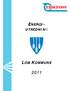 Innholdsfortegnelse: 1. Innledning Informasjon om kommunen 2 3. Beskrivelse av dagens lokale energisystem 5