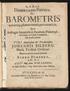 BAROMETRIS. (y I! JOHANNIS BILBERG, Pr*clarisfimi. Suffragio Amplisfimaj Facultatis Phüofoph, Dissertatio Physica