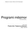 Ministria e Arsimit, Shkencës dhe Teknologjisë. Programi mësimor ARSIMI PROFESIONAL. Programi 2007 Postë dhe Telekomunikacion Niveli I dhe II