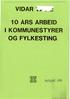 VIDAR 'Thy 1 0 ÅRS ARBEID I KOMMUNESTYRER OG FYLKESTING