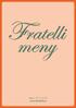 Fratelli meny. Telefon: