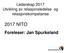 Lederskap 2017 Utvikling av relasjonsledelse og relasjonskompetanse 2017 NITO. Foreleser: Jan Spurkeland