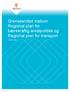 Grensesnittet mellom Regional plan for bærekraftig arealpolitikk og Regional plan for transport. Internt notat