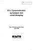 E FACITO. EUs Tjenestedirektiv og kampen mot sosial dumping. Roar Eilertsen og Stein Stugu April Vedlegg i av: Z Sak: